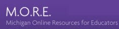 Michigan Online Resources for Educators Michigan Online Resources for Educators
